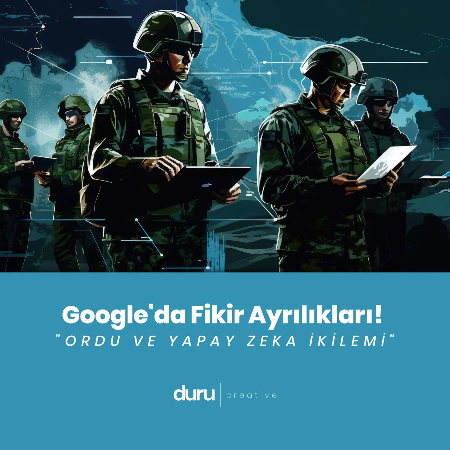 Google'da Fikir Ayrılıkları — Duru Creative çalışması