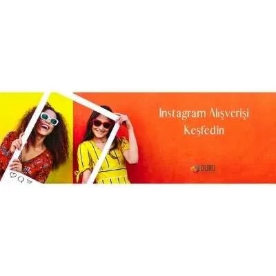 Instagram Alışverişi Keşfedin — Duru Creative çalışması