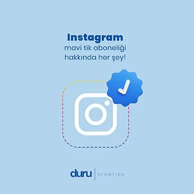 Instagram Mavi Tik Aboneliği Hakkında Her Şey! — Duru Creative çalışması