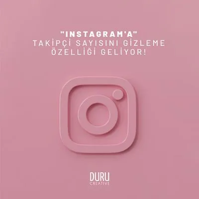 "Instagram'a" Takipçi Sayısını Gizleme Özelliği Geliyor! — Duru Creative çalışması