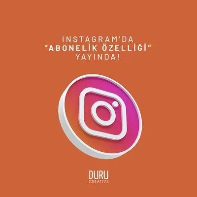 Instagram'da "Abonelik Özelliği" Yayında! — Duru Creative çalışması