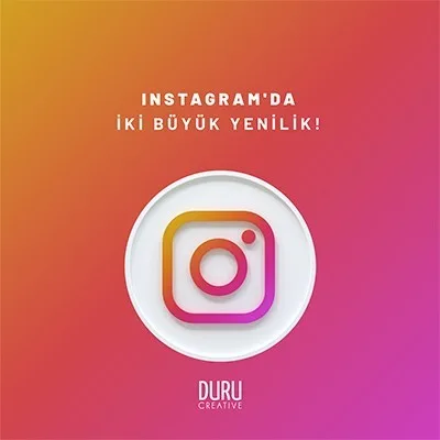 İnstagram’da İki Büyük Yenilik ! — Duru Creative çalışması