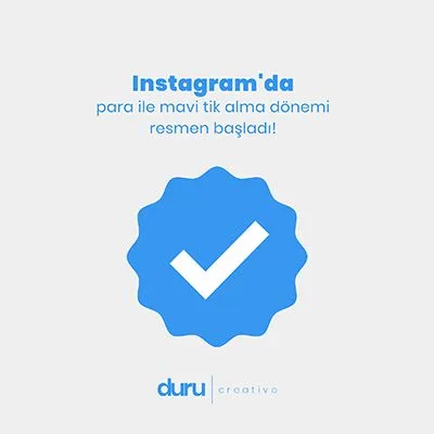 Instagram'da Para İle Mavi Tik Alma Dönemi Resmen Başladı! — Duru Creative çalışması