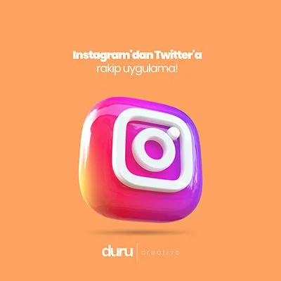 Instagram'dan Twitter'a Rakip Uygulama! — Duru Creative çalışması