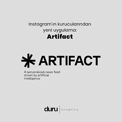Instagram'ın Kurucularından Yeni Uygulama: Artifact — Duru Creative çalışması