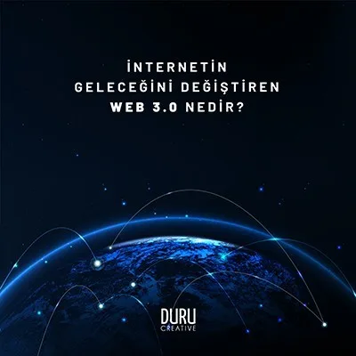 İnternetin Geleceğini Değiştiren Web 3.0 Nedir? — Duru Creative çalışması