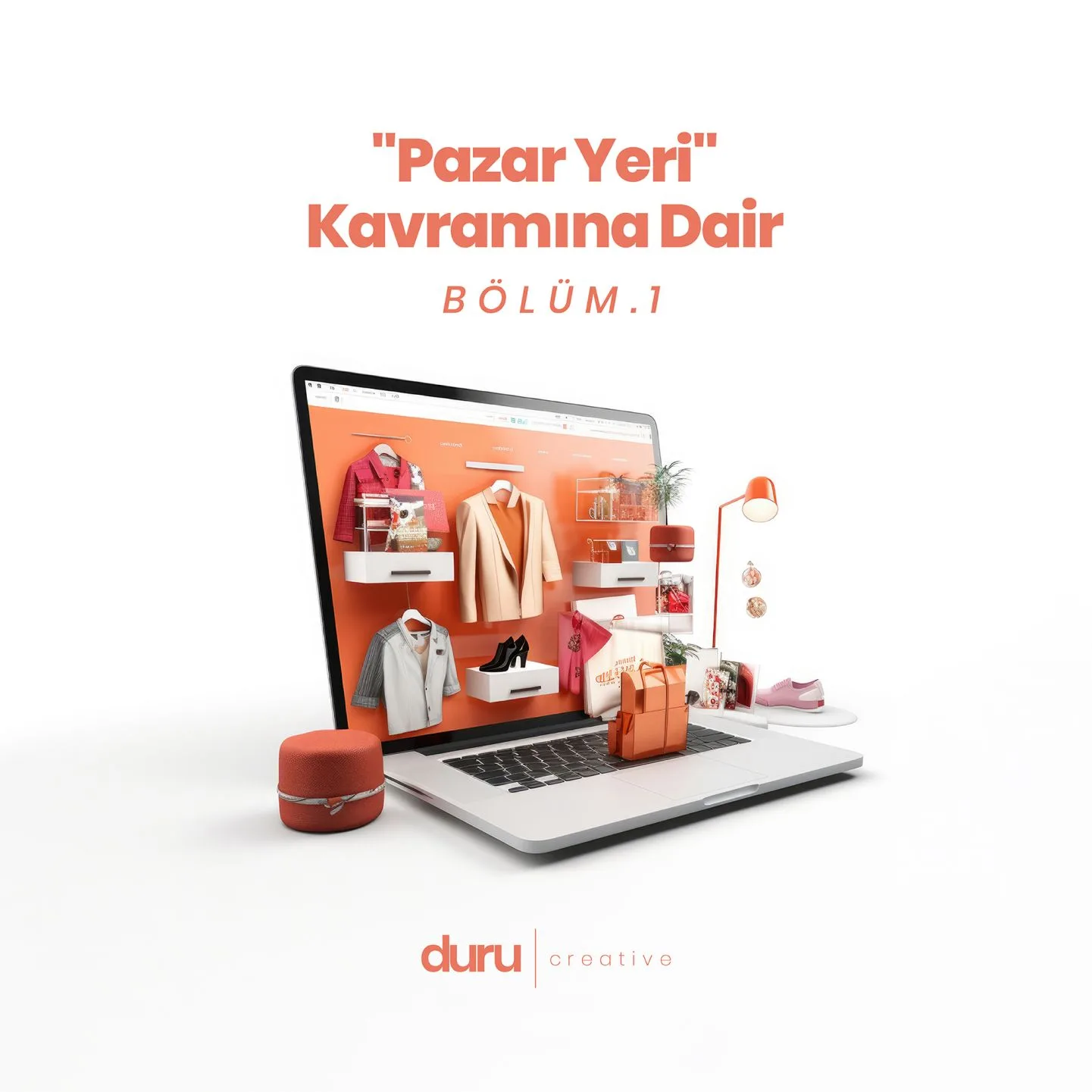 "Pazar Yeri" kavramına dair... / Bölüm - 1 — Duru Creative çalışması