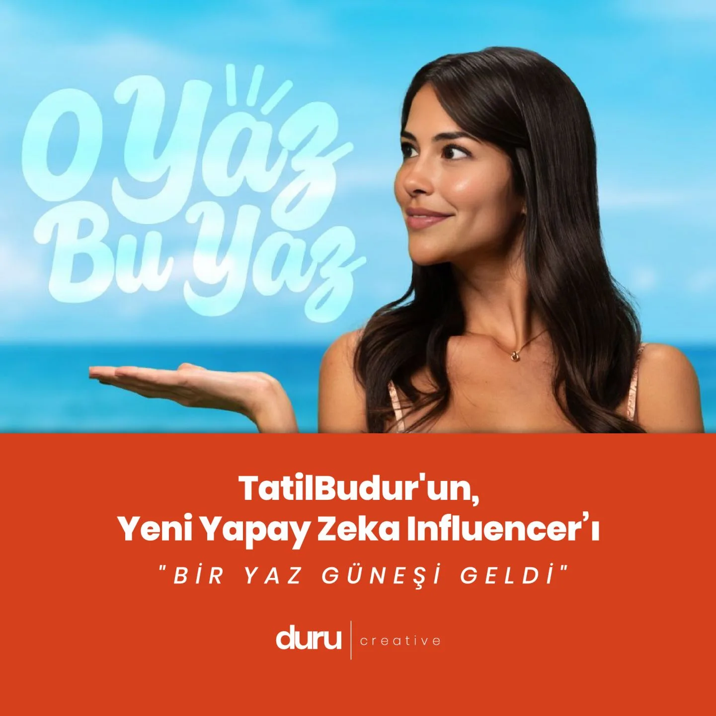 Tatilbudur'un Yeni Yapay Zeka Influencer'ı — Duru Creative çalışması