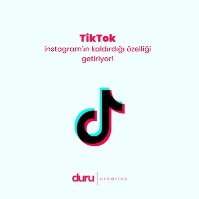 TikTok Instagram'ın Kaldırdığı Özelliği Getiriyor! — Duru Creative çalışması
