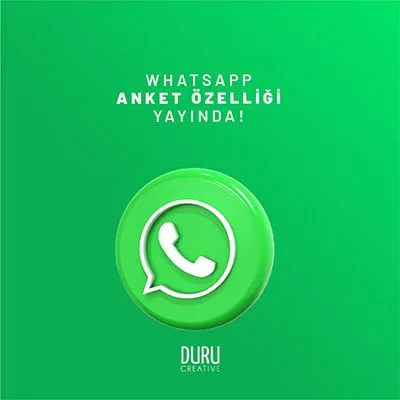Whatsapp Anket Özelliği Yayında! — Duru Creative çalışması