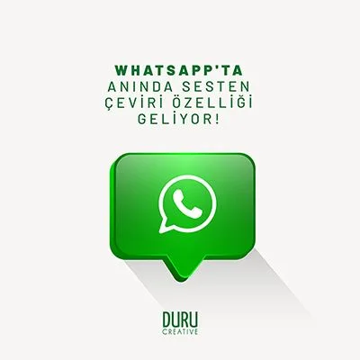 Whatsapp'ta Anında Sesten Çeviri Özelliği Geliyor! — Duru Creative çalışması