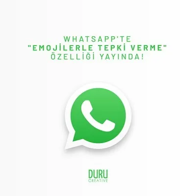 Whatsapp'ta "Emojilerle Tepki Verme" Özelliği Yayında! — Duru Creative çalışması