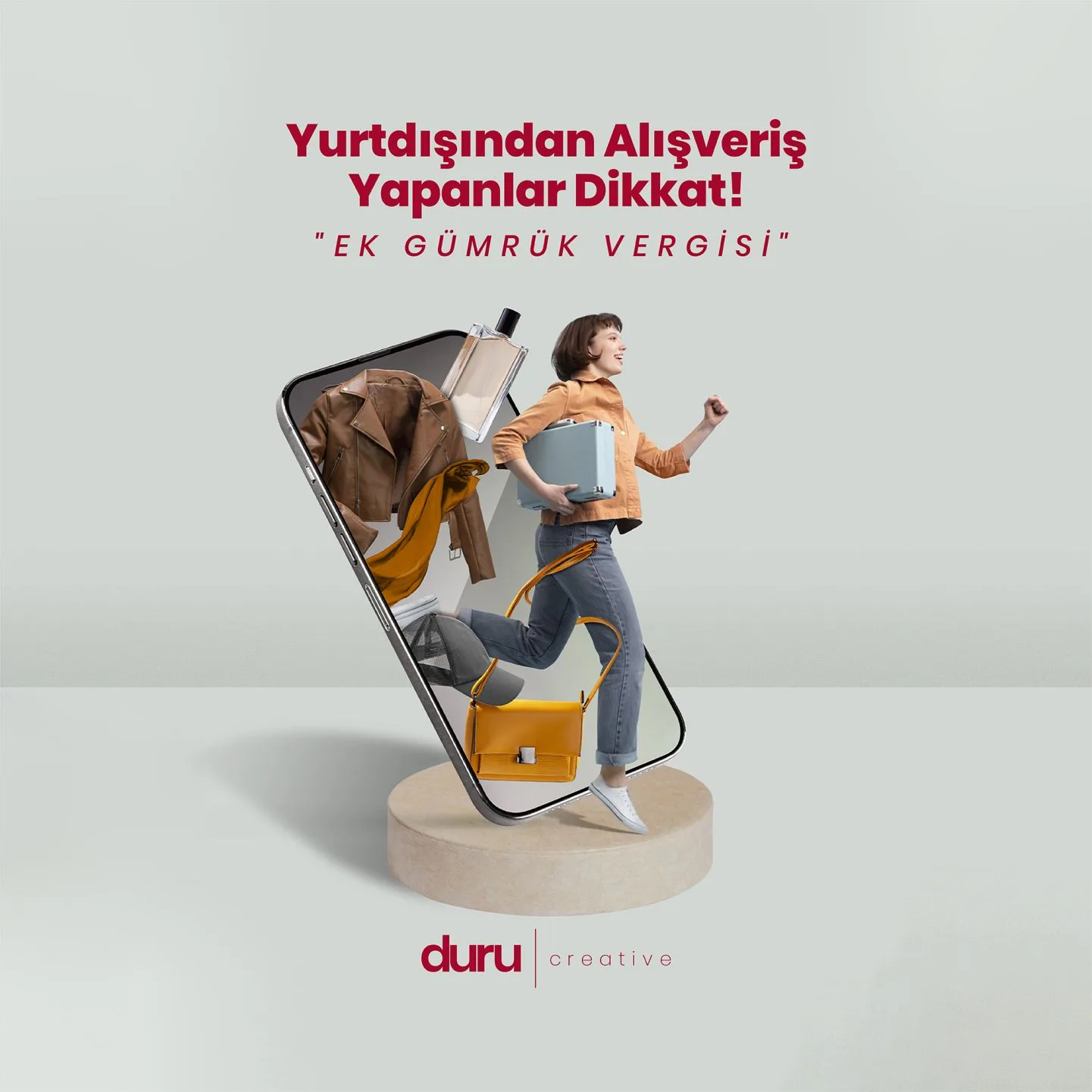 Yurtdışından Alışveriş Yapanlar Dikkat! — Duru Creative çalışması
